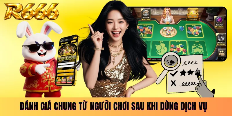 Đánh giá chung từ người chơi sau khi dùng dịch vụ